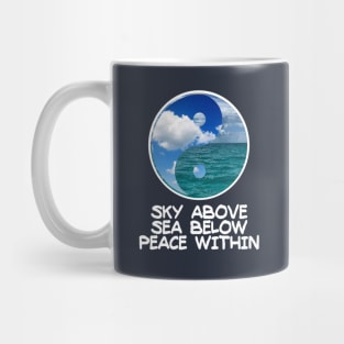 Sky Above Sea Below Peace Within Mug